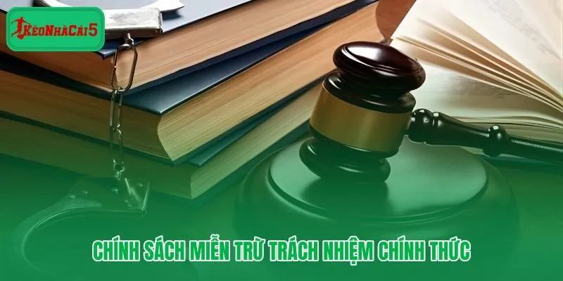 Chính sách miễn trừ trách nhiệm và ranh giới nghĩa vụ pháp lý rõ ràng