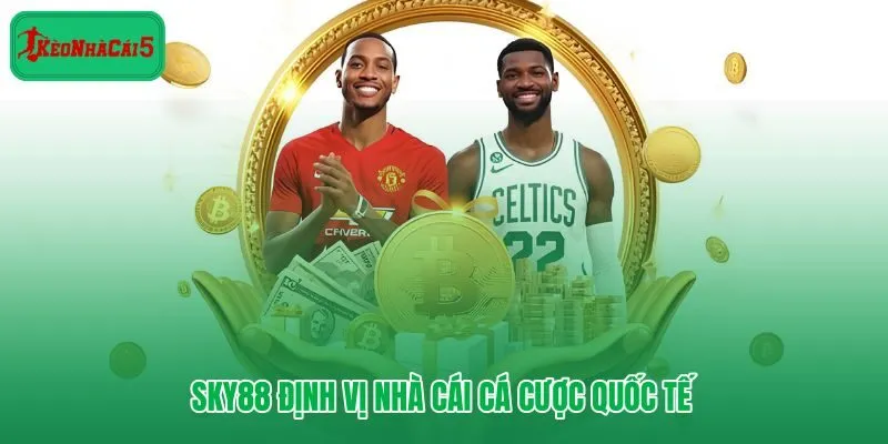 Sky88 và nhận diện nhà cái quốc tế rõ ràng nhất quán