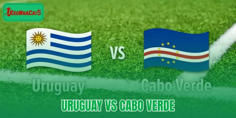 Uruguay vs Cabo Verde